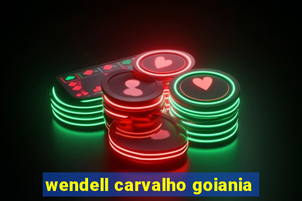 wendell carvalho goiania