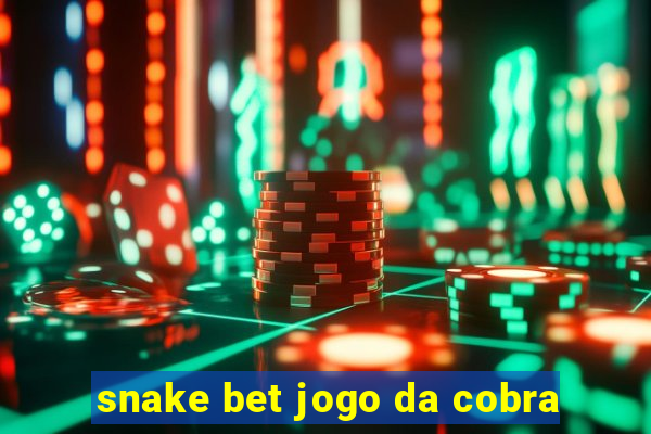 snake bet jogo da cobra