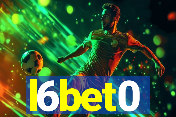 l6bet0