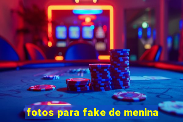 fotos para fake de menina