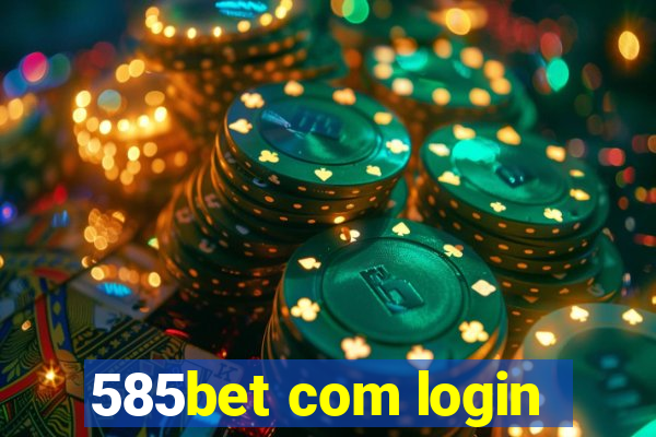 585bet com login