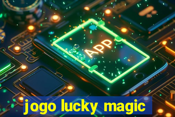 jogo lucky magic