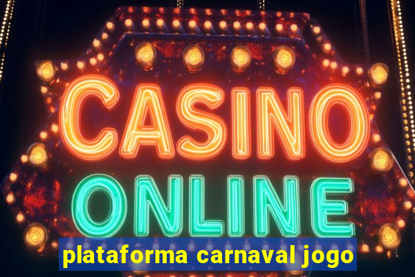 plataforma carnaval jogo