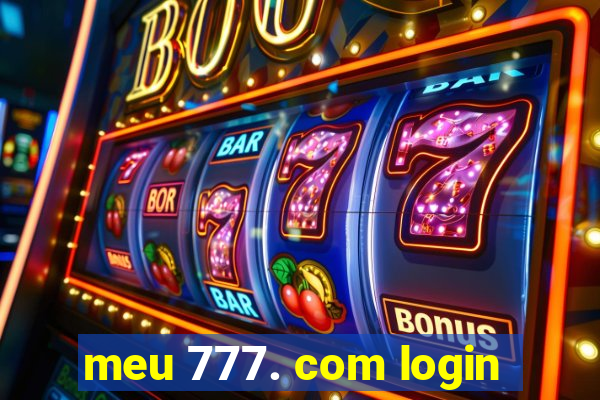 meu 777. com login