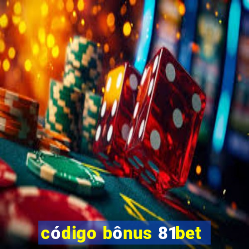 código bônus 81bet