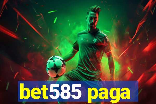 bet585 paga