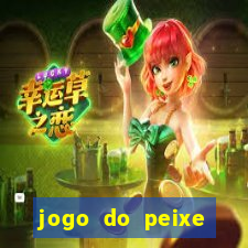 jogo do peixe ganhar dinheiro