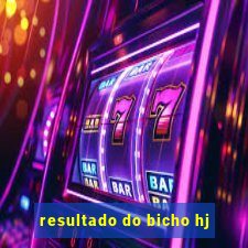 resultado do bicho hj