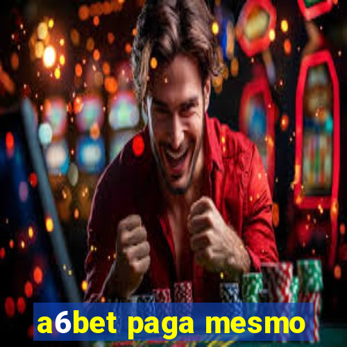 a6bet paga mesmo