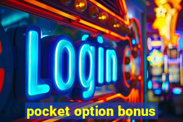 pocket option bonus