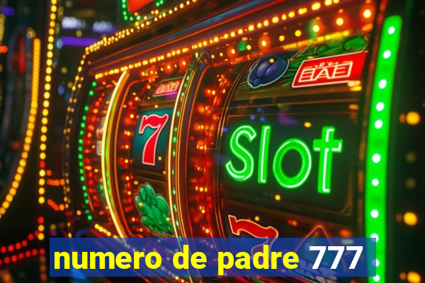 numero de padre 777