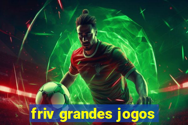 friv grandes jogos