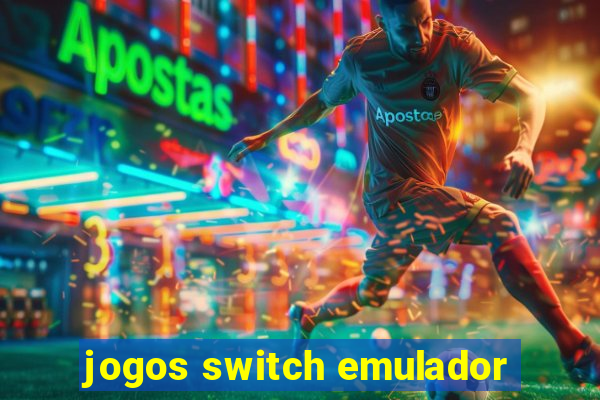 jogos switch emulador