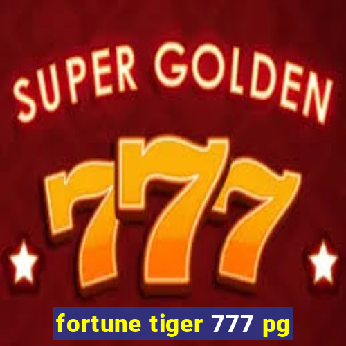 fortune tiger 777 pg