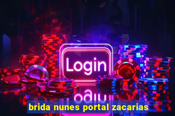 brida nunes portal zacarias