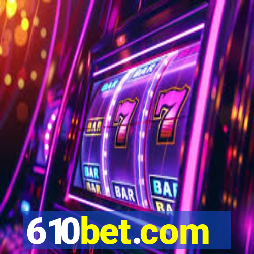 610bet.com