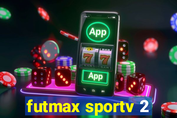 futmax sportv 2