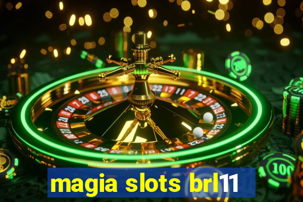 magia slots brl11