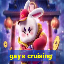 gays cruising