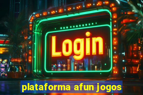 plataforma afun jogos