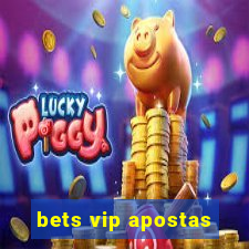 bets vip apostas