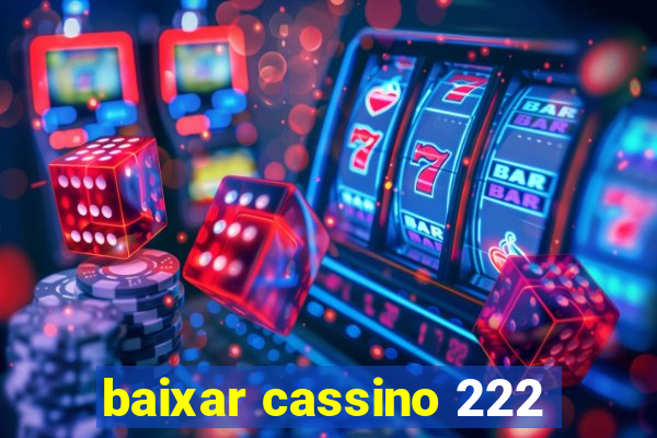 baixar cassino 222