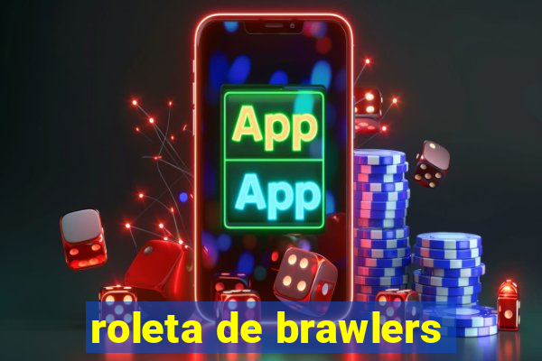 roleta de brawlers