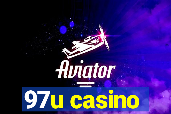 97u casino