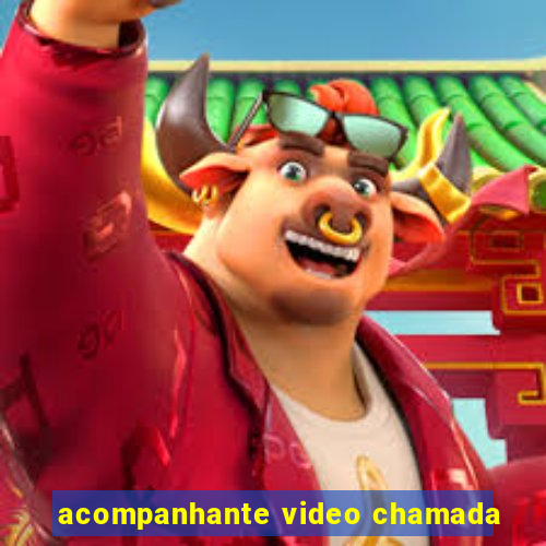 acompanhante video chamada