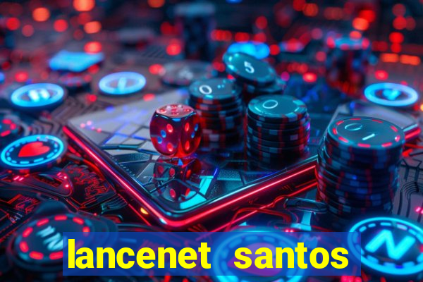 lancenet santos futebol clube