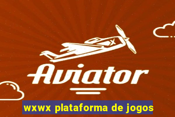 wxwx plataforma de jogos