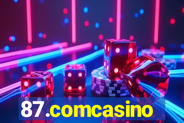 87.comcasino