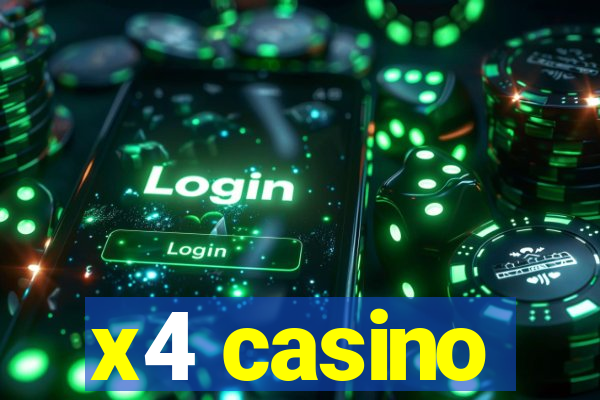 x4 casino