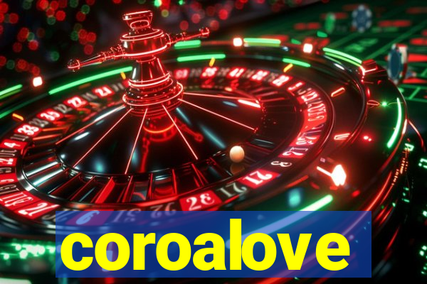 coroalove