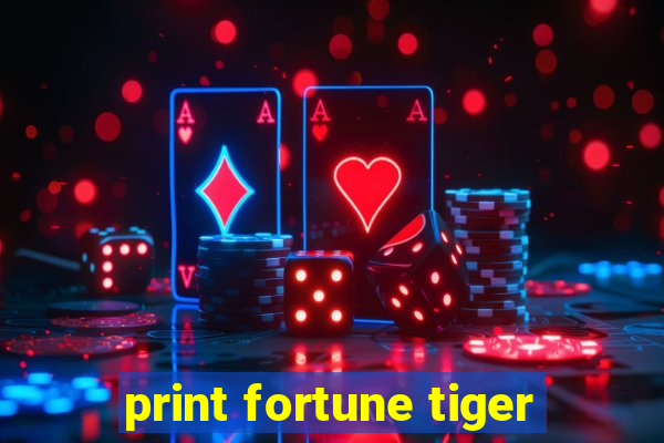 print fortune tiger