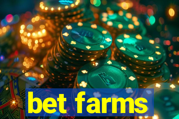 bet farms