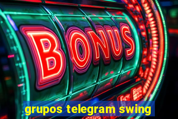 grupos telegram swing