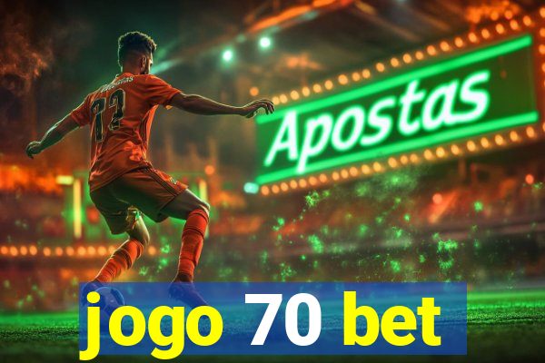 jogo 70 bet