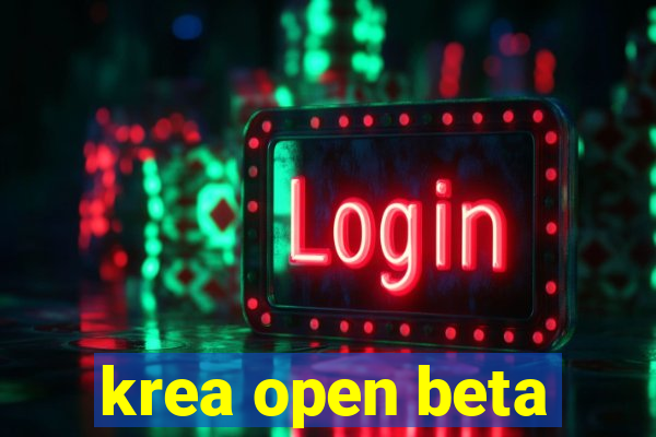 krea open beta