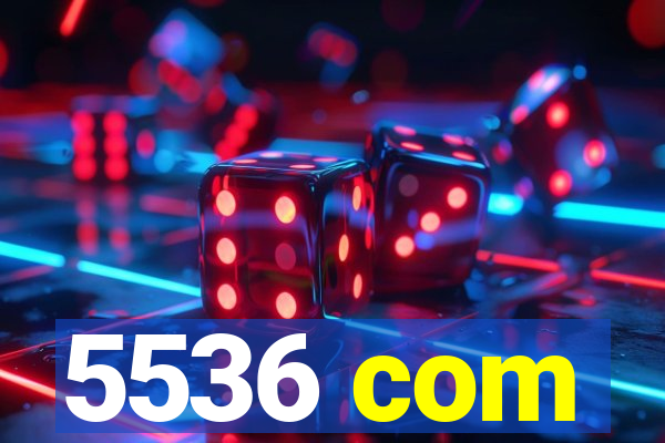 5536 com