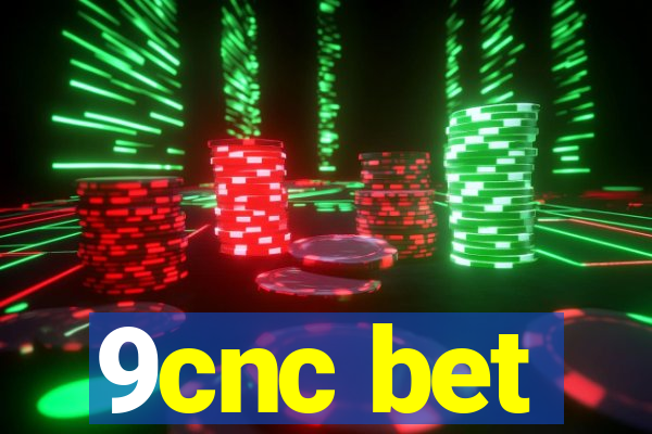 9cnc bet