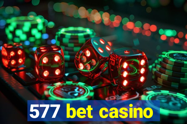 577 bet casino