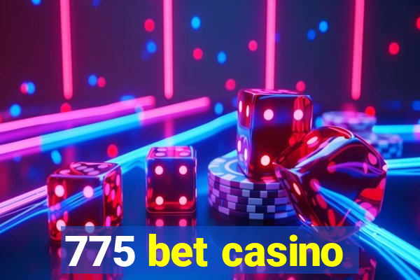 775 bet casino