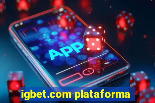 igbet.com plataforma