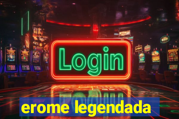 erome legendada