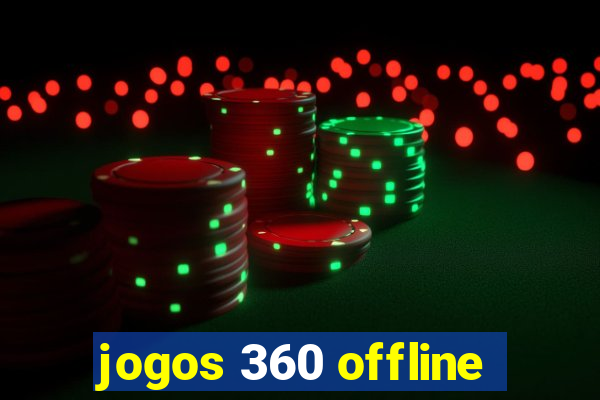 jogos 360 offline