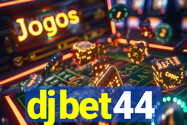 djbet44