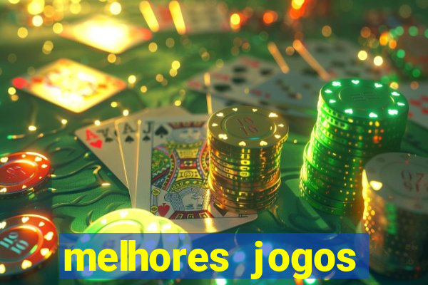 melhores jogos estrela bet