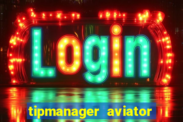 tipmanager aviator aposta 1