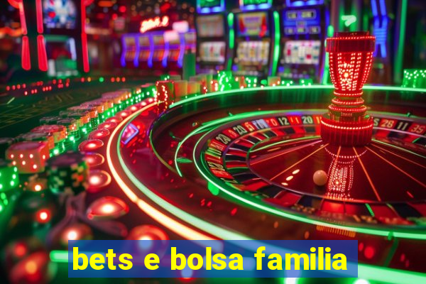 bets e bolsa familia